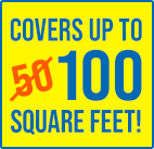 Covers up to 100 square feet!